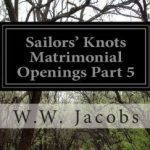 Matrimonial Openings (from Sailors' Knots - Part 5) [by W. W. Jacobs] (Short Story) - گره‌های دریانوردان - آغاز زناشویی - قسمت 5